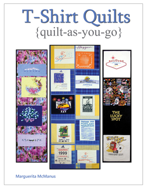 Tee Shirt Quilts – Quilt As You Go, Simply Done